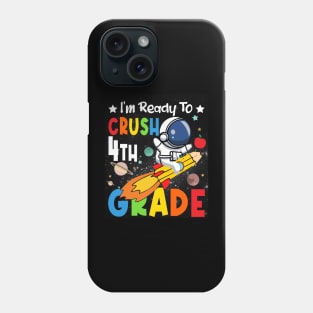 Ready To Crush 4th Grade Boys Astronaut Back To School Phone Case