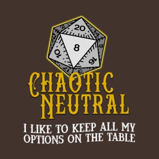 Chaotic Neutral Options T-Shirt