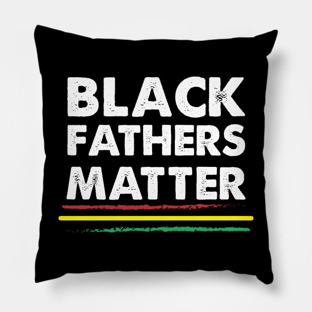 Black Fathers Matter Pillow by For the culture tees