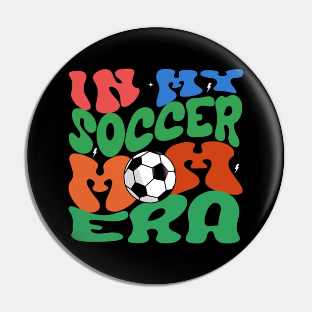 Groovy In my soccer mom era Pin by TreSiameseTee