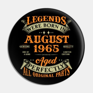 58th Birthday Gift Legends Born In August 1965 58 Years Old Pin