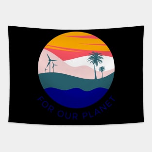 For Our Planet Our Home Tapestry