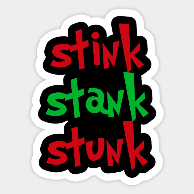 Stink Stank Stunk Christmas Stink Stank Stunk Meme Autocollant Teepublic Fr