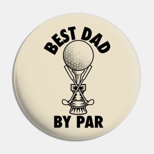 Best Dad by Par - Golf gift for Father's Day Pin