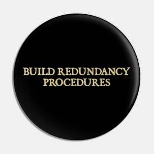 Build redundancy procedures Pin