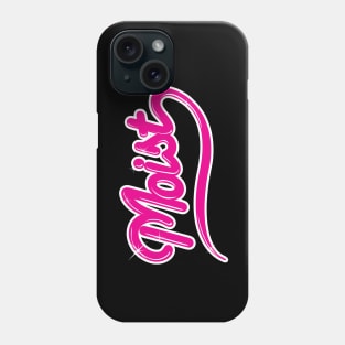 Moist Phone Case