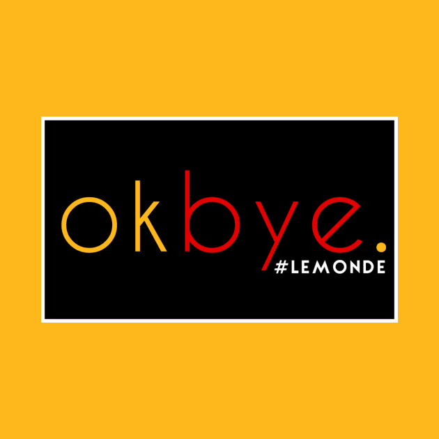 OK. BYE. by Likeapauvre Store