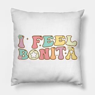 I Feel Bonita Pillow