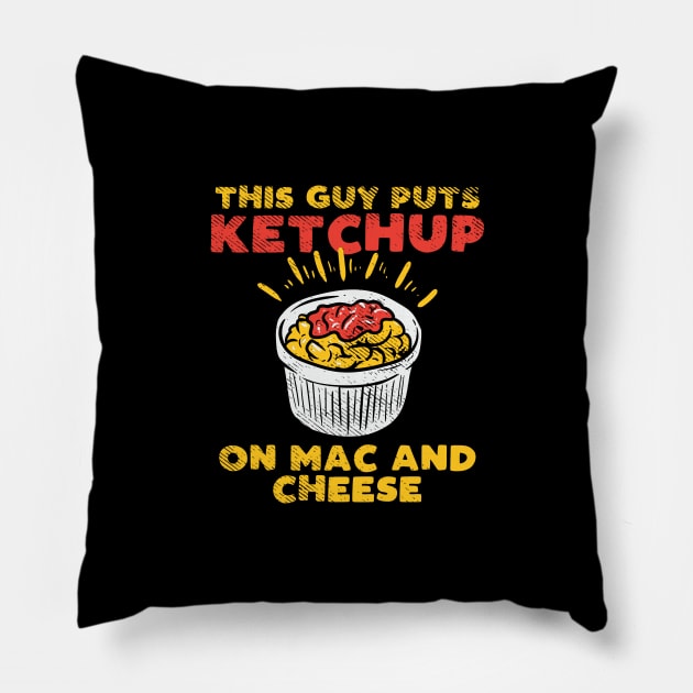 Ketchup On Mac And Cheese Pillow by maxdax