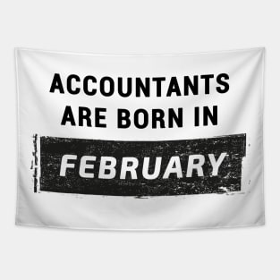 Accountants are born in February Tapestry