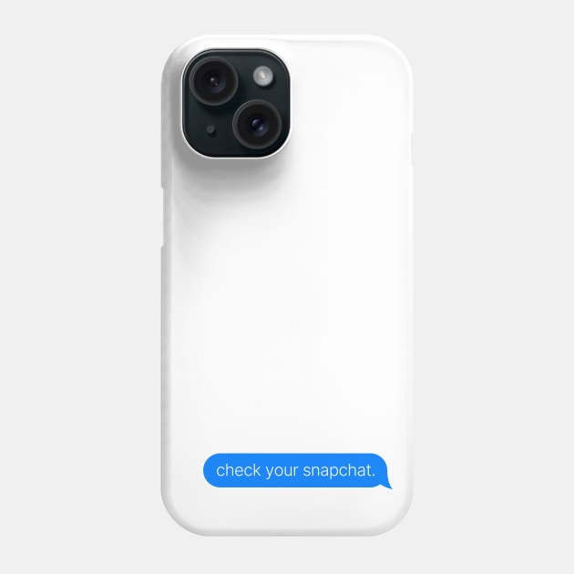 Check your snapchat Phone Case by BoundlessWorks