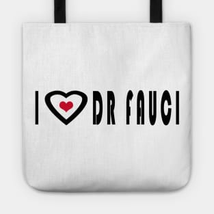 i love dr fauci Tote