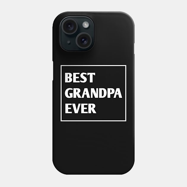 Best Grandpa Ever Phone Case by BlackMeme94