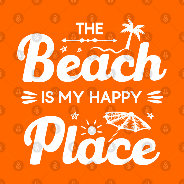 The Beach Is My Happy Place by AllOutGifts