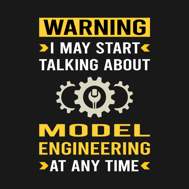 Warning Model Engineering Engineer by Bourguignon Aror