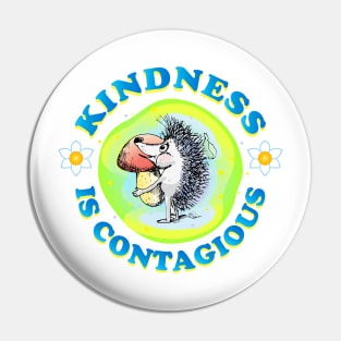 Kindness is contagious, positive quote, be kind life style, care, Little cute Hedgehog gives a mushroom. Be Kind. Cartoon style joyful illustration, kids gifts design. Pin