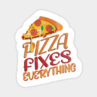 Pizza Fixes Everything Magnet