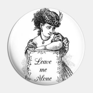 Dramabite Classical Art Memes Leave Me Alone Victorian Lady Pin