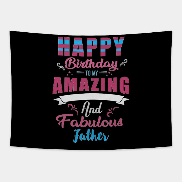 Happy Birthday - Father Tapestry by PharaohCloset