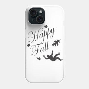 Happy fall Phone Case