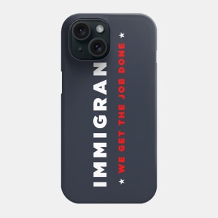 Immigrants Phone Case