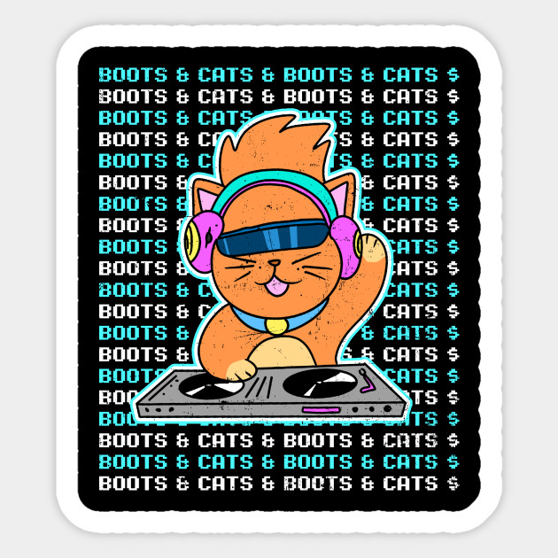 Cat Dj Shirt Boots And Cats Gift Cat Dj Sticker Teepublic