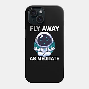 Fly Away as Meditate Phone Case