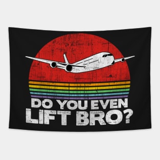 Do you even lift bro ? - Pilot Aviation Flight Attendance design Tapestry