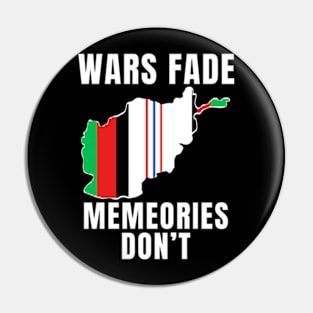 Wars Fade Memories Don't Afghanistan T-Shirt Pin