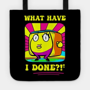 What have I done? Tote