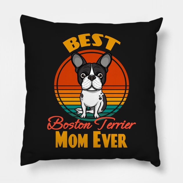 Best Boston Terrier Mama Mom Ever Dog puppy Lover Cute Sunser Mother's Day Pillow by Meteor77