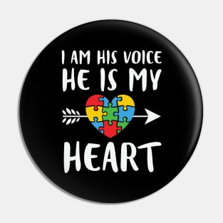 I Am His  Voice He Is My Heart  Auutism Awareness Pin
