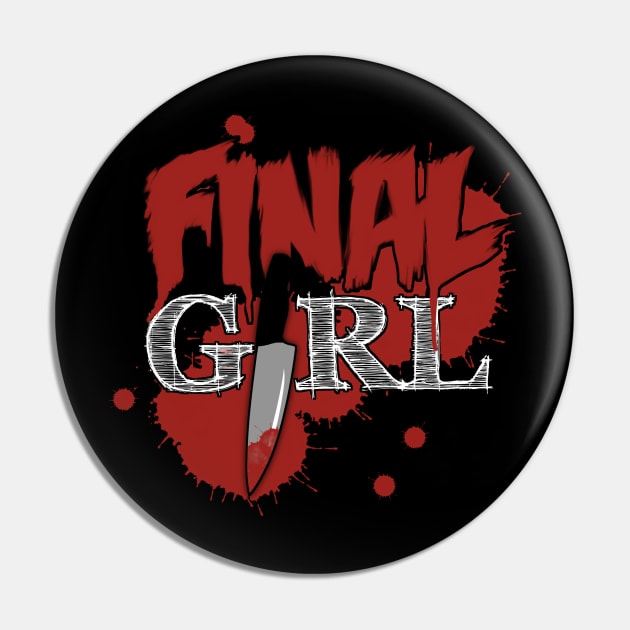Final Girl Pin by VixxxenDigitalDesign