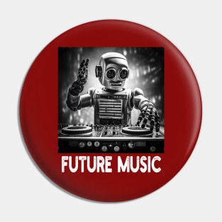 Future Music - Techno DJ Vintage Robot Pin