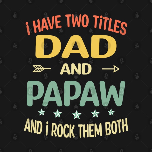 Papaw - i have two titles dad and Papaw by gothneko