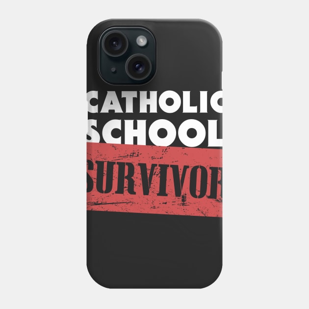 Catholic School Survivor Phone Case by MeatMan