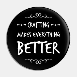 CRAFTING MAKES EVERYTHING BETTER Gift Ideas Pin