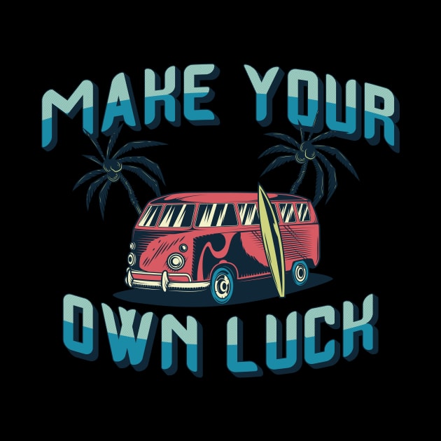 Make Your Own Luck by BrillianD