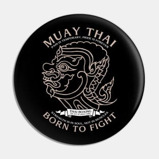 Muay Thai Boran Born to Fight Pin