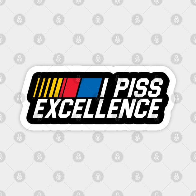 I Piss Excellence Magnet by darklordpug