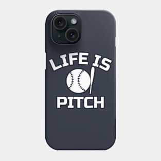 Life's a Pitch Phone Case