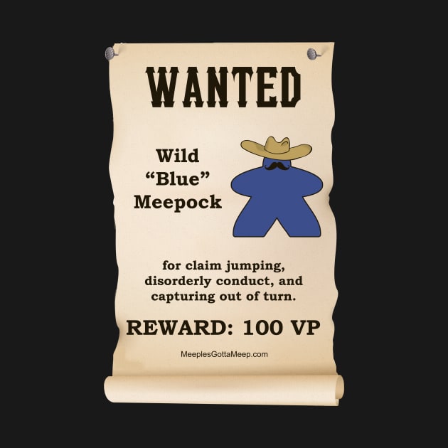 Wanted Blue by MeeplesGottaMeep