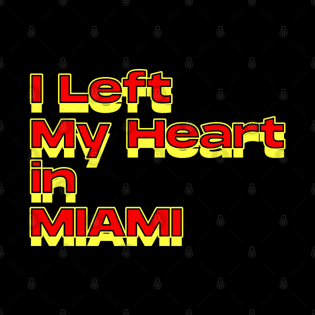 I Left My Heart in miami by Innboy