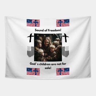 Sound of Freedom! God´s children are not for sale! Tapestry