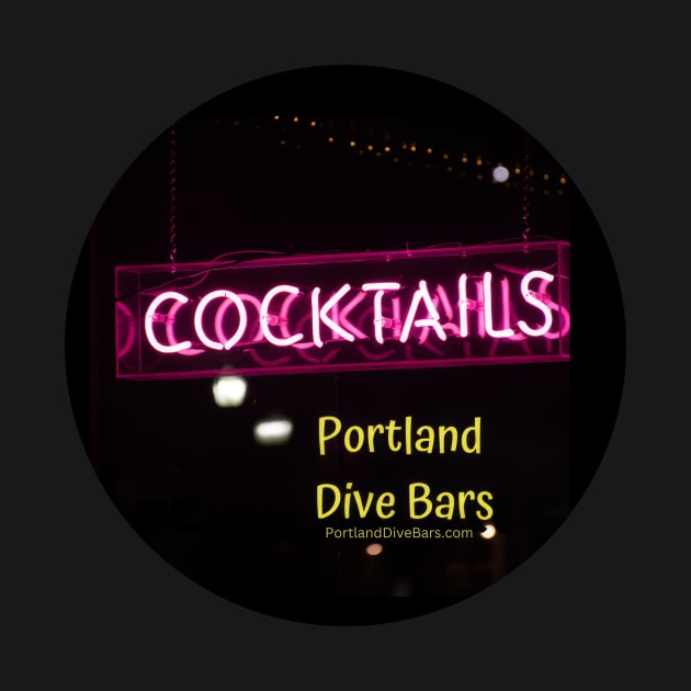 Portland Dive Bars Dot Com Gear by Support Your Local Dive Bar