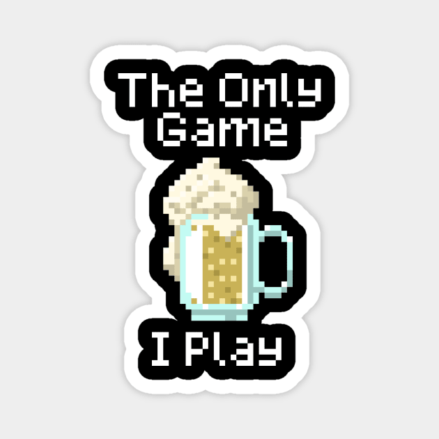 The Only Game I Play Magnet by artbytobias