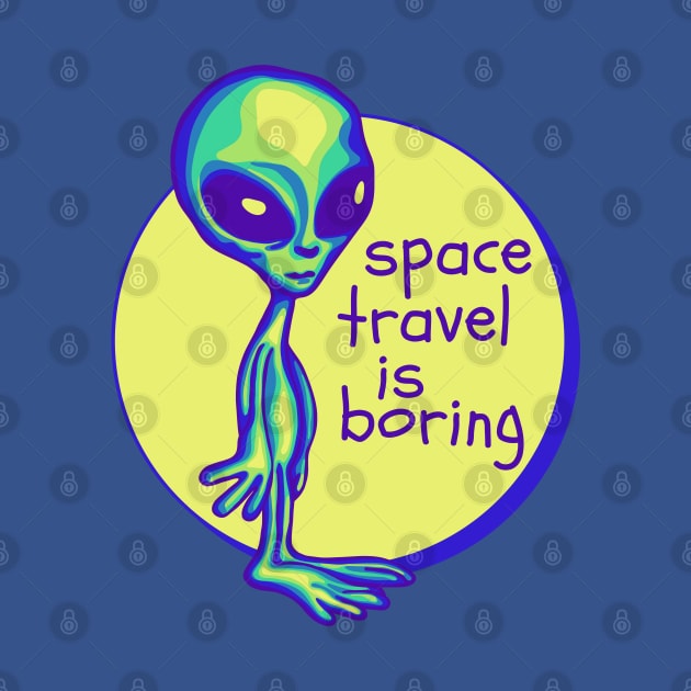 Space Travel Is Boring by Slightly Unhinged