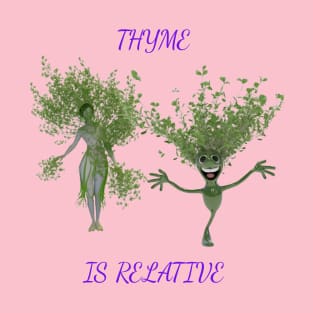 Thyme Is Relative T-Shirt