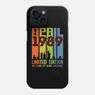 April 1989 35 Years Of Being Awesome Limited Edition Phone Case