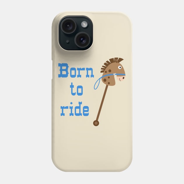 Born To Ride Phone Case by PeppermintClover